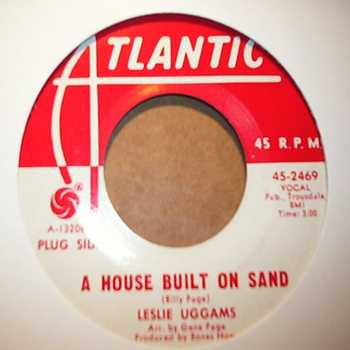 LESLIE UGGAMS — A HOUSE BUILT ON SAND / I WHO HAVE NOTHING record label scan
