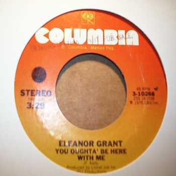 ELEANOR GRANT YOU OUGHTA BE HERE WITH ME / TAP DANCING FOR A BLIND MAN