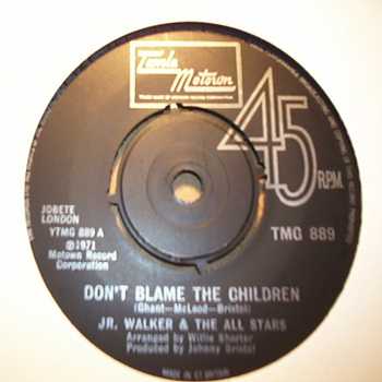 JR WALKER AND THE ALL STARS DON'T BLAME THE CHILDREN / SOUL CLAPPIN'