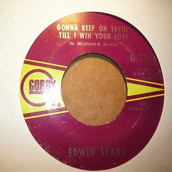 EDWIN STARR — GONNA KEEP ON TRYIN' TILL I WIN YOUR LOVE / STOP THE WAR NOW record label scan