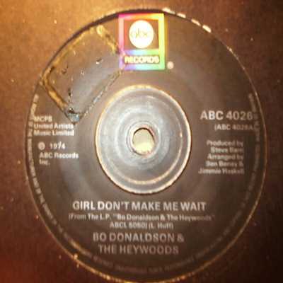 BO DONALDSON AND THE HEYWOODS — GIRL DON'T MAKE ME WAIT / THE HEARTBREAK KID record label scan