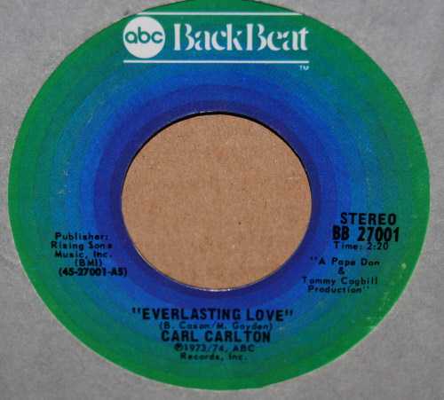 CARL CARLTON — EVERLASTING LOVE / I WANNA BE YOUR MAIN SQUEEZE record label scan