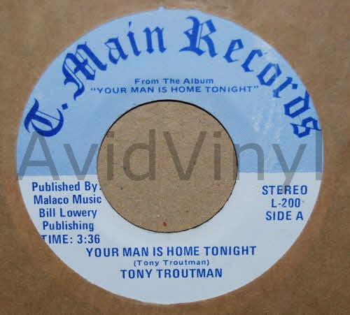 TONY TROUTMAN — YOUR MAN IS HOME TONIGHT / SO GLAD YOURE MINE record label scan