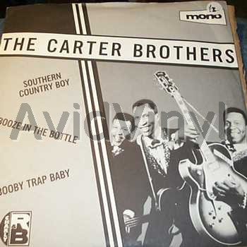 CARTER BROTHERS SOUTHERN COUNTRY BOY / BOOZE IN THE BOTTLE / BOOBY TRAP BABY