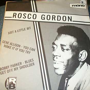 BOBBY PARKER / ROSCOE GORDON / GENE ALLISON — BLUES GET OFF MY SHOULDER / JUST A LITTLE BIT / YOU CAN MAKE IT IF YOU TRY record label scan