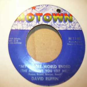 DAVID RUFFIN — MY WHOLE WORLD ENDED / I'VE GOT TO FIND MYSELF A BRAND NEW LOVER record label scan