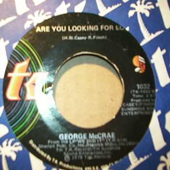 GEORGE MCCRAE ARE YOU LOOKING FOR LOVE / I WANT YOU AROUND ME