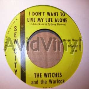 WITCHES AND THE WARLOCK I DON'T WANT TO LIVE MY LIFE ALONE / LET THEM TALK