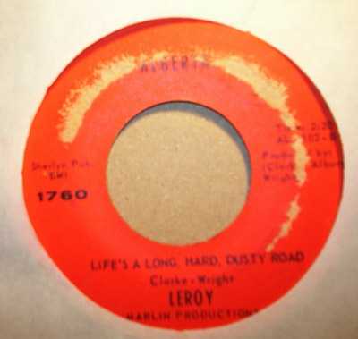 LEROY DRIFTING BLUES / LIFES A LONG HARD DUSTY ROAD