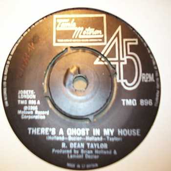 R DEAN TAYLOR — THERE'S A GHOST IN MY HOUSE / LET'S GO SOMEWHERE record label scan