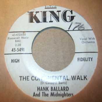 HANK BALLARD AND THE MIDNIGHTERS THE CONTINENTAL WALK / WHAT IS THIS I SEE