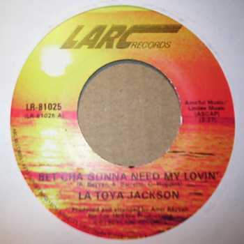 LA TOYA JACKSON — BET'CHA GONNA NEED MY LOVIN / INSTRUMENTAL record label scan