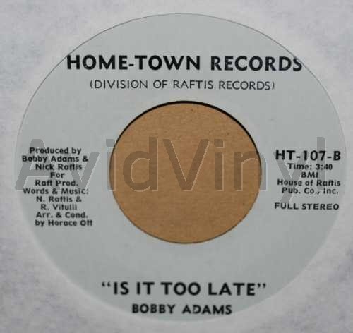 BOBBY ADAMS IS IT TOO LATE / GO ON BACK TO GEORGIA