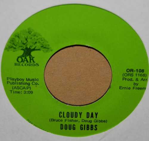 DOUG GIBBS — CLOUDY DAY / I'LL ALWAYS HAVE YOU THERE record label scan
