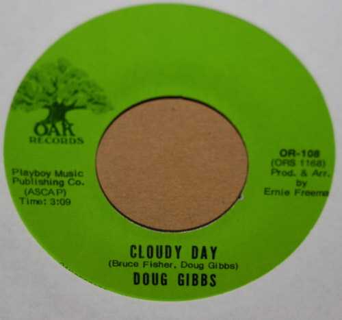 DOUG GIBBS — CLOUDY DAY / I'LL ALWAYS HAVE YOU THERE record label scan