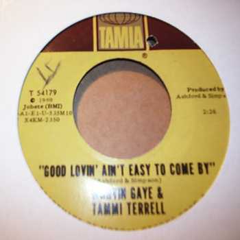 MARVIN GAYE AND TAMMI TERRELL GOOD LOVIN' AIN'T EASY TO COME BY / SATISFIED FEELIN'