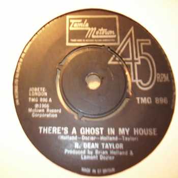 R DEAN TAYLOR THERE'S A GHOST IN MY HOUSE / LET'S GO SOMEWHERE