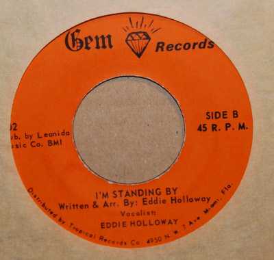 EDDIE HOLLOWAY I'M STANDING BY / I HAD A GOOD TIME