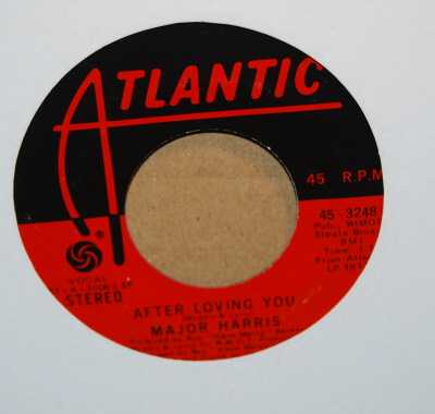 MAJOR HARRIS — AFTER LOVING YOU / LOVE WON'T LET ME WAIT record label scan