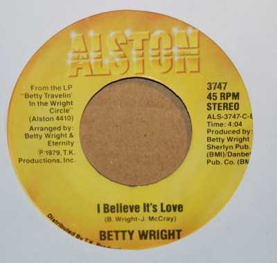 BETTY WRIGHT — I BELIEVE IT'S LOVE / MY LOVE IS record label scan