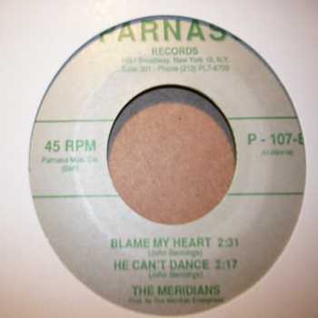 MERIDANS HE CAN'T DANCE / BLAME MY HEART / BLUE VICTORY / HAVE YOU FORGOTTEN
