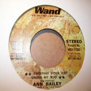 ANN BAILEY SWEEPING YOUR DIRT UNDER MY RUG / SAME