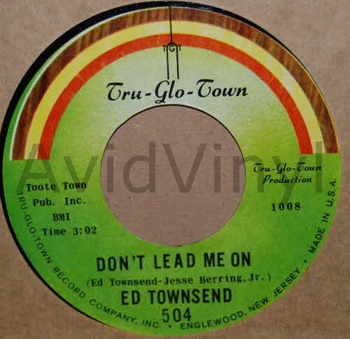 ED TOWNSEND — DON'T LEAD ME ON / I WANT TO BE WITH YOU record label scan