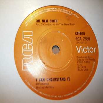 NEW BIRTH I CAN UNDERSTAND IT / OH BABY, I LOVE THE WAY
