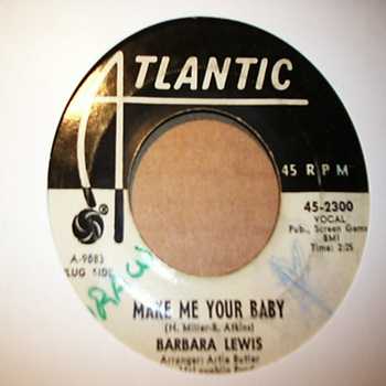 BARBARA LEWIS — MAKE ME YOUR BABY / LOVE TO BE LOVED record label scan