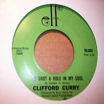 CLIFFORD CURRY — SHE SHOT A HOLE IN MY SOUL / WERE GONNA HATE OURSELVES IN THE MORNING record label scan