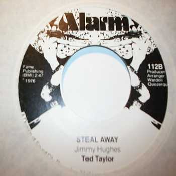 TED TAYLOR — STEAL AWAY / SOMEBODY'S GETTING IT record label scan