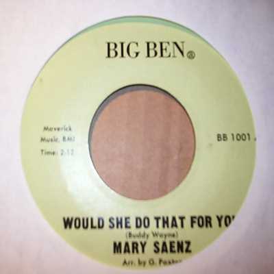 MARY SAENZ — WOULD SHE DO THAT FOR YOU / I THINK IT'S YOU record label scan
