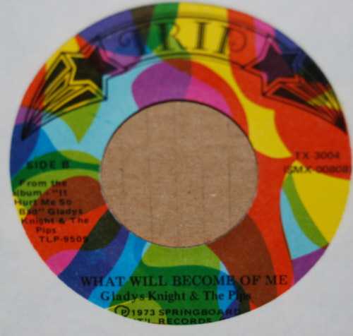 GLADYS KNIGHT AND THE PIPS — WHAT WILL BECOME OF ME / IT HURT ME SO BAD record label scan