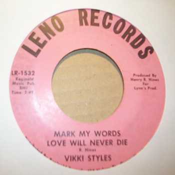VIKKI STYLES — MARK MY WORDS LOVE WILL NEVER DIE / WITHOUT YOUR LOVE I CAN'T MAKE IT record label scan