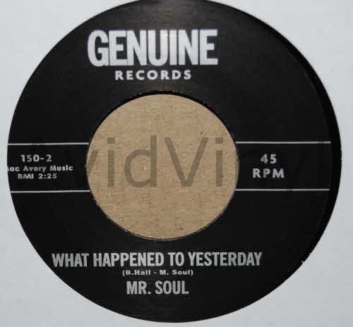 MR. SOUL WHAT HAPPENED TO YESTERDAY / SAME