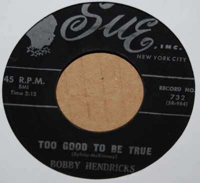 BOBBY HENDRICKS TOO GOOD TO BE TRUE / PSYCHO