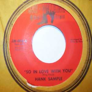 HANK SAMPLE — SO IN LOVE WITH YOU / YOU'RE BEING UNFAIR TO ME record label scan