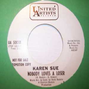 KAREN SUE NOBODY LOVES A LOSER / WILD WILD ROSES