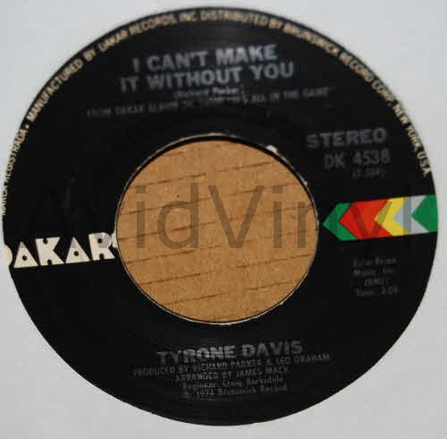 TYRONE DAVIS I CAN'T MAKE IT WITHOUT YOU / YOU WOULDN'T BELIEVE