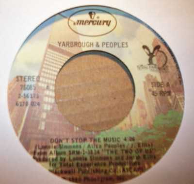 YARBROUGH AND PEOPLES DON'T STOP THE MUSIC / YOU'RE MY SONG