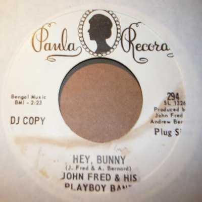JOHN FRED AND HIS PLAYBOY BAND — HEY BUNNY / NO LETTER TODAY record label scan