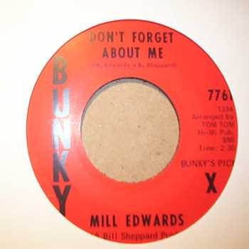 MILL EDWARDS — DON'T FORGET ABOUT ME / USE WHAT YOU GOT record label scan