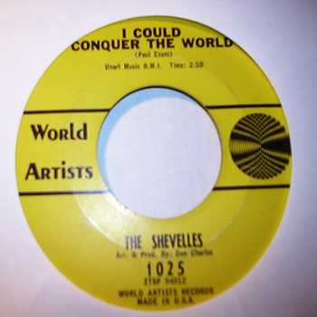 SHEVELLES — I COULD CONQUER THE WORLD / HOW WOULD YOU LIKE ME TO LOVE YOU record label scan