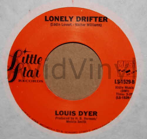 LOUIS DYER — LONELY DRIFTER / I WANNA MAKE LOVE TO YOU record label scan