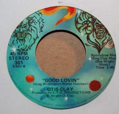 OTIS CLAY — GOOD LOVIN / TURN BACK THE HANDS OF TIME record label scan