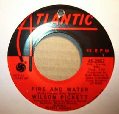 WILSON PICKETT — FIRE AND WATER / PLEDGING MY LOVE record label scan