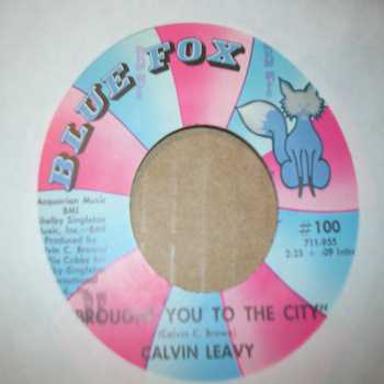 CALVIN LEAVY — BROUGHT YOU TO THE CITY / CUMMINS PRISON FARM record label scan