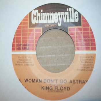 KING FLOYD — WOMAN DON'T GO ASTRAY / EVERYBODY NEEDS SOMEBODY record label scan