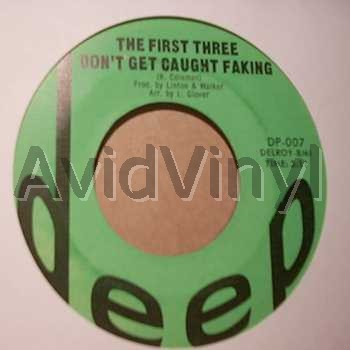 THE FIRST THREE DON'T GET CAUGHT FAKING / LIFE GOES ON