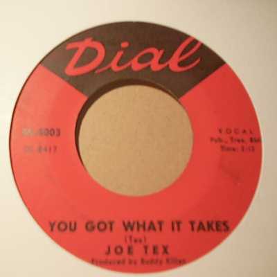 JOE TEX YOU GOT WHAT IT TAKES / YOU BETTER GET IT